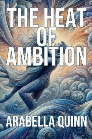 Cover of The Heat of Ambition