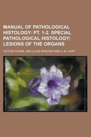 Cover of Manual of Pathological Histology