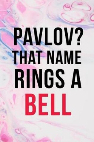 Cover of Pavlov? That Name Rings A Bell