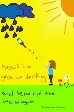 Cover of How to Give up Drinking