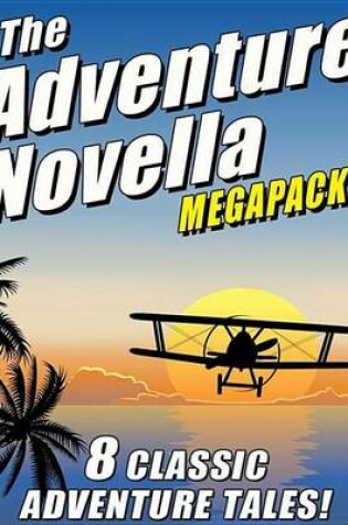 Cover of The Adventure Novella Megapack(r)