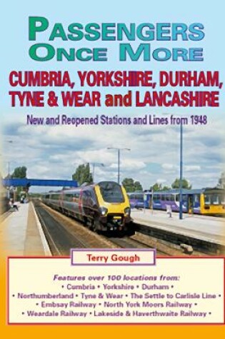 Cover of Passengers Once More:Cumbria,Yorkshire, Durham, Tyne & Wear and Lancashire