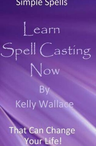Cover of Learn Spell Casting Now