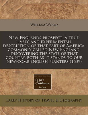 Book cover for New Englands Prospect. a True, Lively, and Experimentall Description of That Part of America, Commonly Called New England