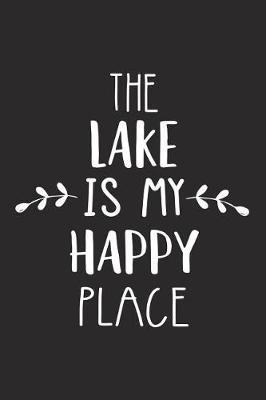 Book cover for The Lake Is My Happy Place