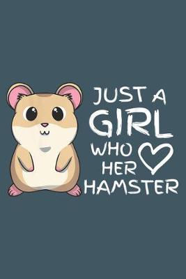 Book cover for Just a girl who lover her hamster