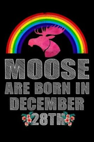 Cover of Moose Are Born In December 28th