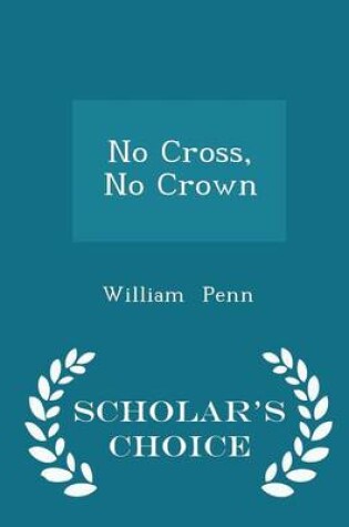 Cover of No Cross, No Crown - Scholar's Choice Edition