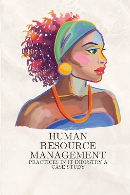 Book cover for Human resource management practices in it industry a case study