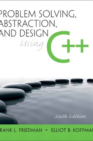 Cover of Problem Solving, Abstraction, and Design using C++