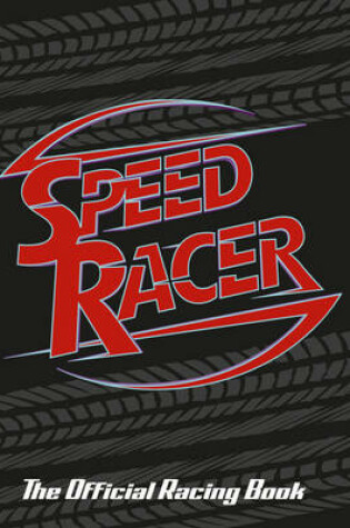 Cover of Speed Racer: The Official Racing Book