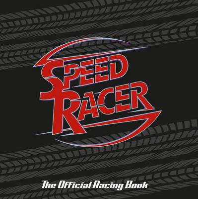 Book cover for Speed Racer: The Official Racing Book