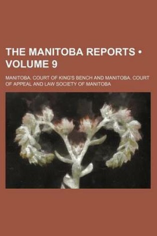 Cover of The Manitoba Reports (Volume 9)