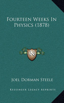 Book cover for Fourteen Weeks in Physics (1878)