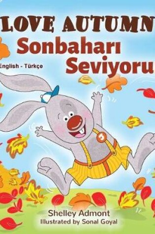 Cover of I Love Autumn (English Turkish Bilingual Book for Kids)