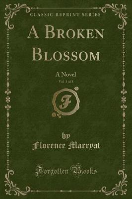 Book cover for A Broken Blossom, Vol. 3 of 3