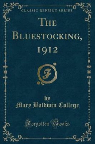 Cover of The Bluestocking, 1912 (Classic Reprint)