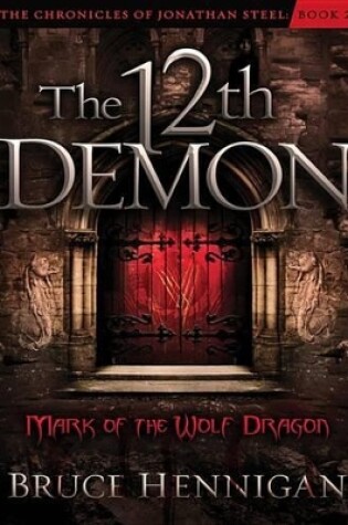 Cover of The Twelfth Demon, Mark of the Wolf Dragon