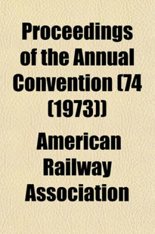 Cover of Proceedings of the Annual Convention (74 (1973))