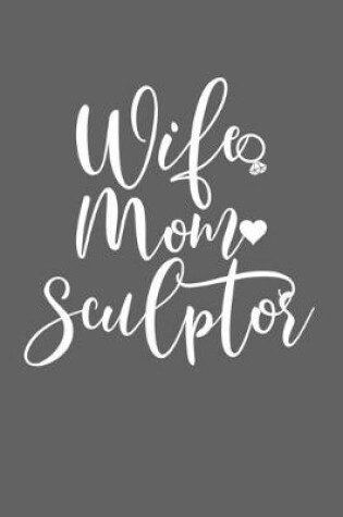 Cover of Wife Mom Sculptor
