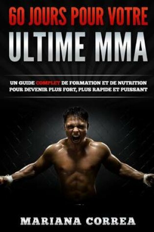 Cover of 60 Jours Pour Votre Ultime Mma