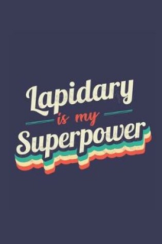 Cover of Lapidary Is My Superpower