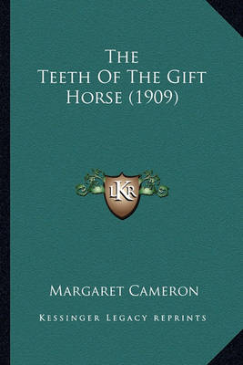 Book cover for The Teeth of the Gift Horse (1909) the Teeth of the Gift Horse (1909)