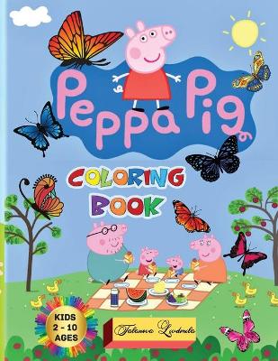 Book cover for Peppa Pig - Coloring Book Kids 2-10 Ages