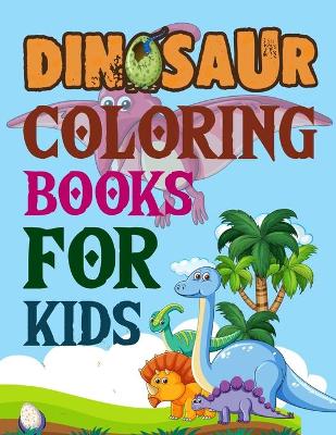 Book cover for Dinosaur Coloring Books For Kids