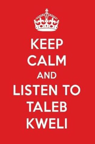 Cover of Keep Calm and Listen to Taleb Kweli