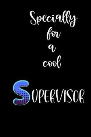 Cover of Specially for a cool supervisor