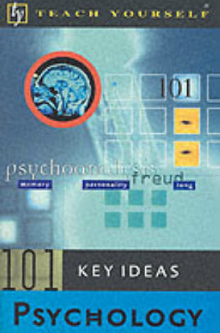 Cover of 101 Key Ideas - Psychology