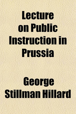 Book cover for Lecture on Public Instruction in Prussia