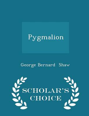 Book cover for Pygmalion - Scholar's Choice Edition