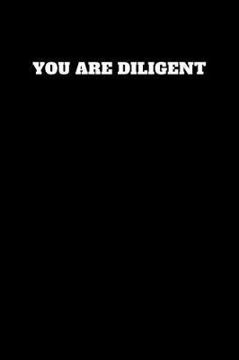 Book cover for You Are Diligent