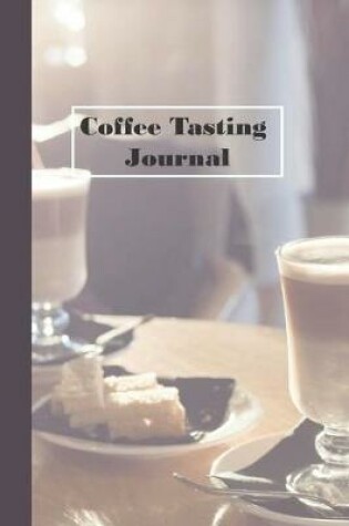 Cover of Coffee Tasting Journal