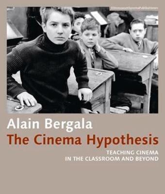 Cover of The Cinema Hypothesis – Teaching Cinema in the Classroom and Beyond