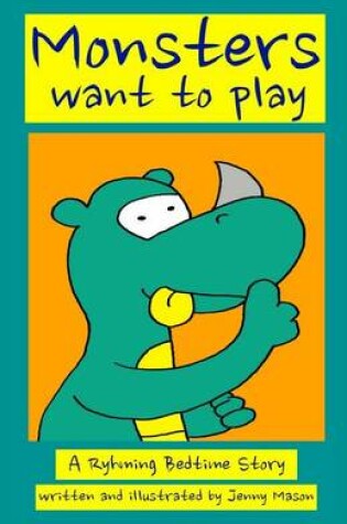 Cover of Monsters Want to Play