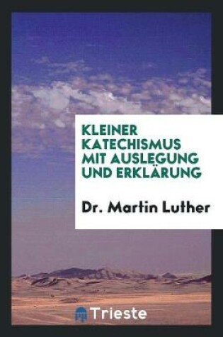 Cover of Dr. Martin Luthers Kleiner Katechismus