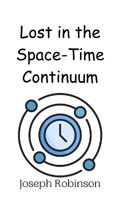 Book cover for Lost in the Space-Time Continuum