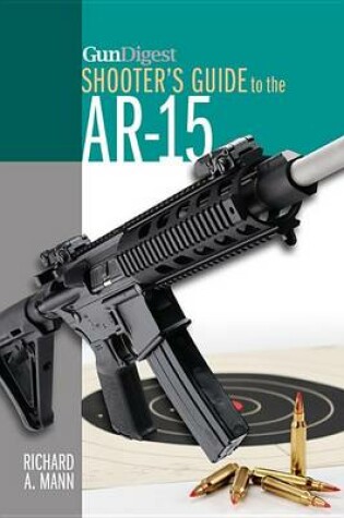 Cover of Gun Digest Shooter's Guide to the Ar-15