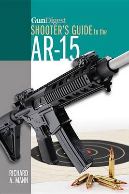 Book cover for Gun Digest Shooter's Guide to the Ar-15