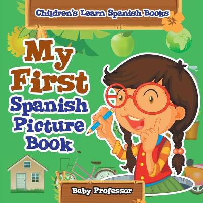 Book cover for My First Spanish Picture Book Children's Learn Spanish Books