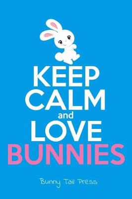 Book cover for Keep Calm & Love Bunnies