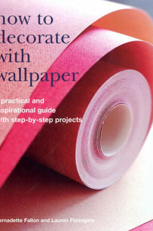 Cover of How to Decorate with Wallpaper