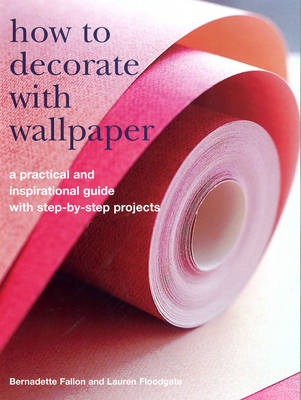 Book cover for How to Decorate with Wallpaper