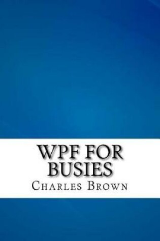 Cover of Wpf for Busies