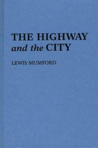 Cover of The Highway and the City