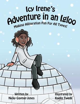 Cover of Icy Irene's Adventure In An Igloo