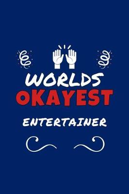 Book cover for Worlds Okayest Entertainer